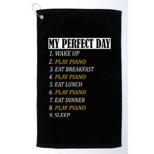 My Perfect Day Play Piano Recital Funny Gift Gift Platinum Collection Golf Towel