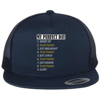 My Perfect Day Play Piano Recital Funny Gift Gift Flat Bill Trucker Hat