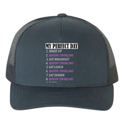 My Perfect Day Pole Baton Twirling Outfits Funny Gift Girl Girls Funny Gift Yupoong Adult 5-Panel Trucker Hat