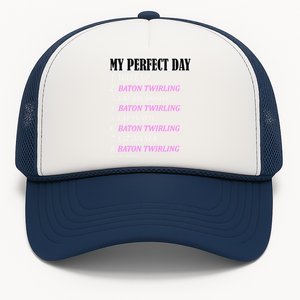 My Perfect Day Pole Baton Twirling Outfits Funny Gift Girl Girls Funny Gift Trucker Hat