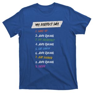 My Perfect Day Car Racing Hobby Auto Racing Pastime Funny Gift T-Shirt