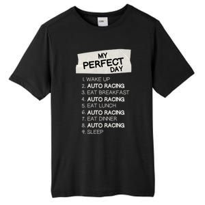 My Perfect Day Car Racing Rest Day Auto Racing Day Off Cute Gift Tall Fusion ChromaSoft Performance T-Shirt