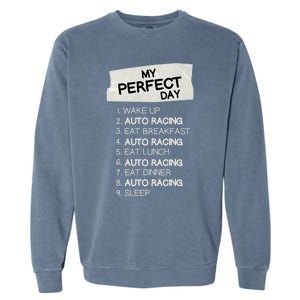 My Perfect Day Car Racing Rest Day Auto Racing Day Off Cute Gift Garment-Dyed Sweatshirt