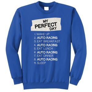 My Perfect Day Car Racing Rest Day Auto Racing Day Off Cute Gift Sweatshirt