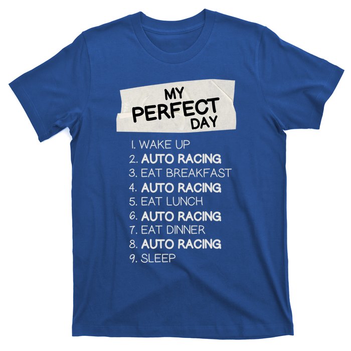 My Perfect Day Car Racing Rest Day Auto Racing Day Off Cute Gift T-Shirt