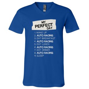 My Perfect Day Car Racing Rest Day Auto Racing Day Off Cute Gift V-Neck T-Shirt