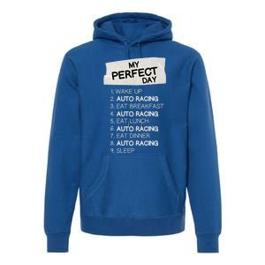 My Perfect Day Car Racing Rest Day Auto Racing Day Off Cute Gift Premium Hoodie