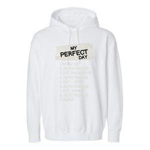 My Perfect Day Car Racing Rest Day Auto Racing Day Off Cute Gift Garment-Dyed Fleece Hoodie