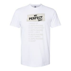 My Perfect Day Car Racing Rest Day Auto Racing Day Off Cute Gift Softstyle CVC T-Shirt