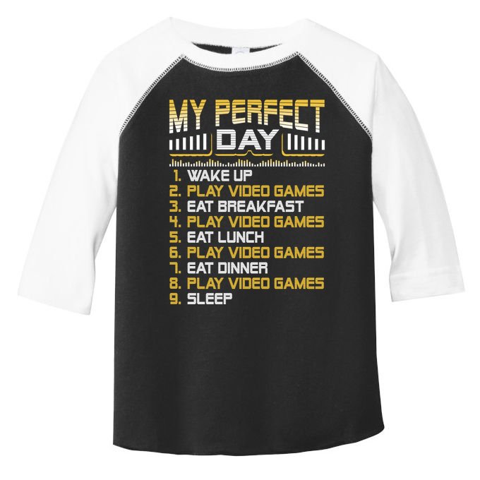 My Perfect Day Video Games Funny Gift Funny Cool Gamer Tee Gift Toddler Fine Jersey T-Shirt