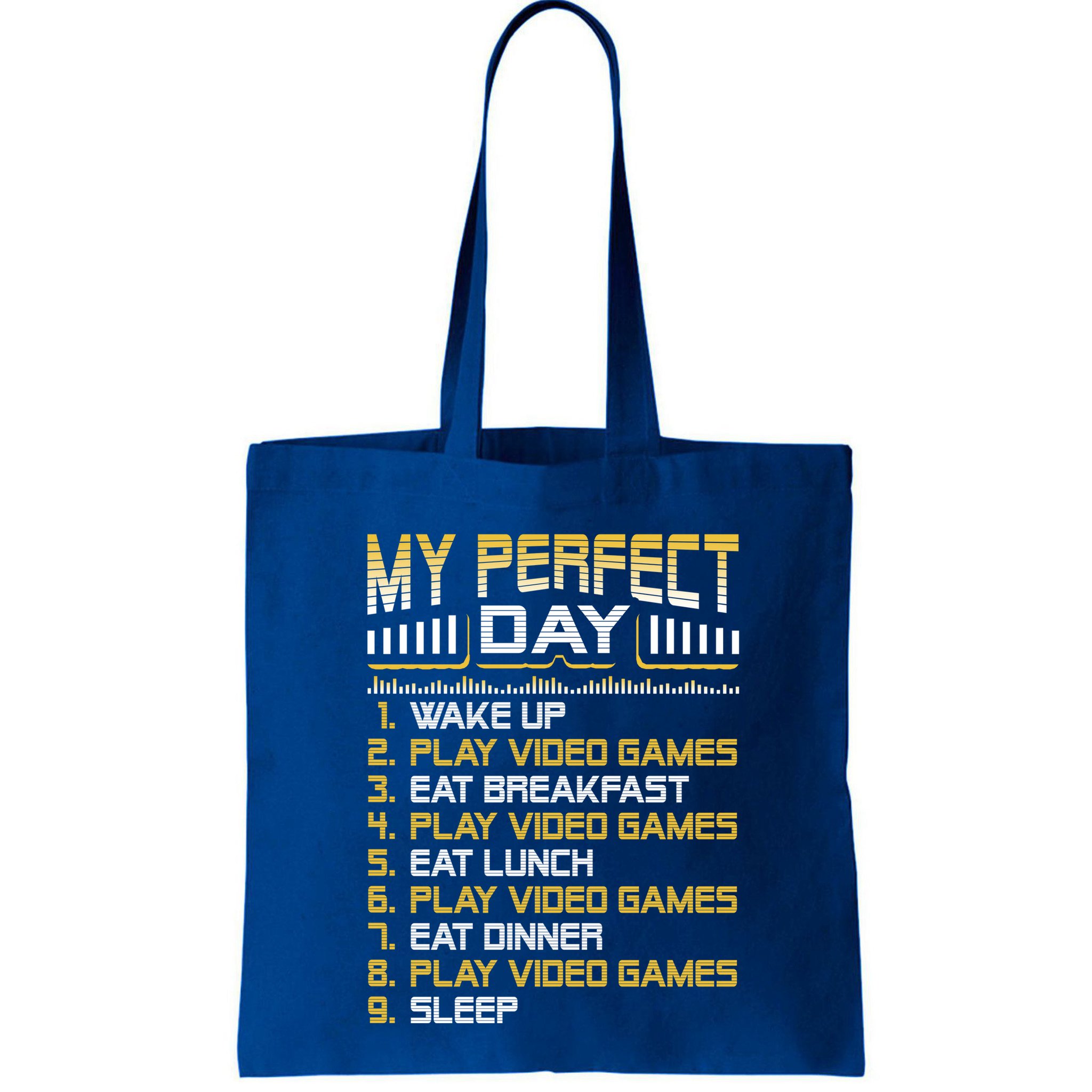 My Perfect Day Video Games Funny Gift Funny Cool Gamer Tee Gift Bag