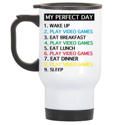 My Perfect Day Video Games Gift Gamer Gift Gift Stainless Steel Travel Mug