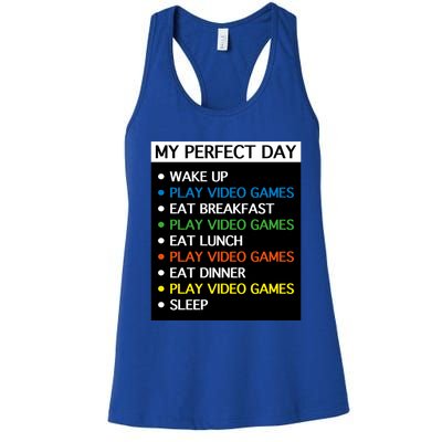 My Perfect Day Video Games Gift Gamer Cute Gift Meaningful Gift Women's Racerback Tank