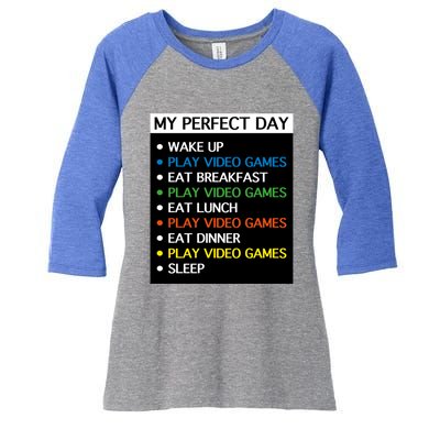 My Perfect Day Video Games Gift Gamer Cute Gift Meaningful Gift Women's Tri-Blend 3/4-Sleeve Raglan Shirt