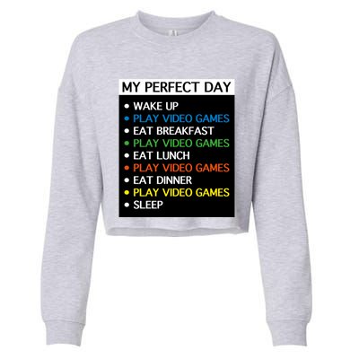 My Perfect Day Video Games Gift Gamer Cute Gift Meaningful Gift Cropped Pullover Crew