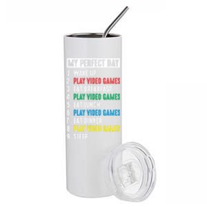 My Perfect Day Video Games Funny Gift Stainless Steel Tumbler