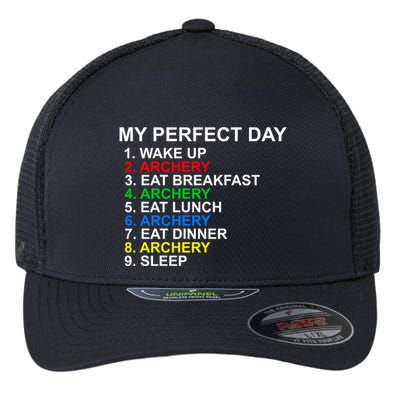 My Perfect Day Archery Meaningful Gift Flexfit Unipanel Trucker Cap