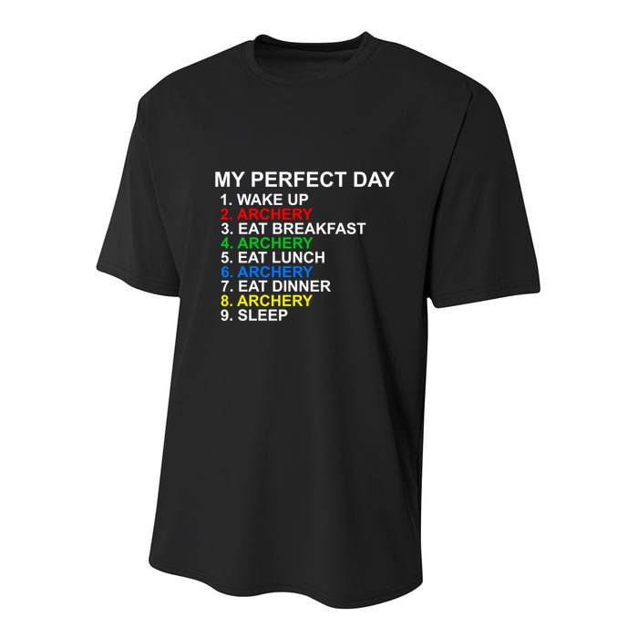 My Perfect Day Archery Meaningful Gift Youth Performance Sprint T-Shirt