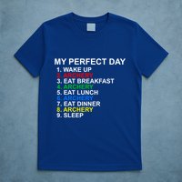My Perfect Day Archery Meaningful Gift T-Shirt