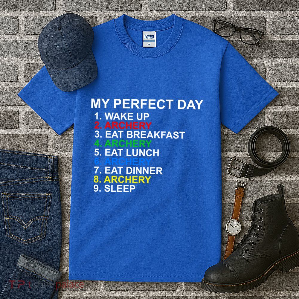 My Perfect Day Archery Meaningful Gift Tall T-Shirt