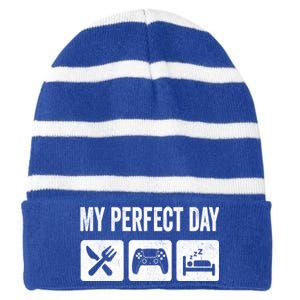 My Perfect Day Video Games Gift Funny Cool Gamer Tee Gift Great Gift Striped Beanie with Solid Band