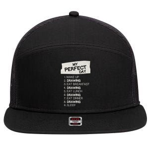 My Perfect Day Drawing Rest Day Painting Day Off Holiday Gift 7 Panel Mesh Trucker Snapback Hat