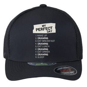 My Perfect Day Drawing Rest Day Painting Day Off Holiday Gift Flexfit Unipanel Trucker Cap