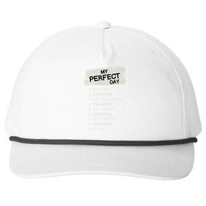 My Perfect Day Drawing Rest Day Painting Day Off Holiday Gift Snapback Five-Panel Rope Hat