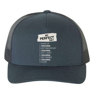 My Perfect Day Drawing Rest Day Painting Day Off Holiday Gift Yupoong Adult 5-Panel Trucker Hat