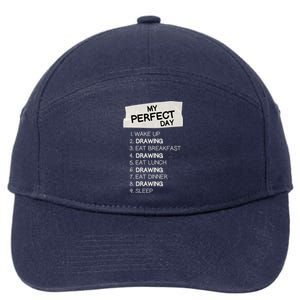 My Perfect Day Drawing Rest Day Painting Day Off Holiday Gift 7-Panel Snapback Hat