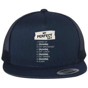 My Perfect Day Drawing Rest Day Painting Day Off Holiday Gift Flat Bill Trucker Hat