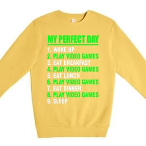 My Perfect Day Video Games Meaningful Gift Funny Cool Gamer Tee Gift Premium Crewneck Sweatshirt