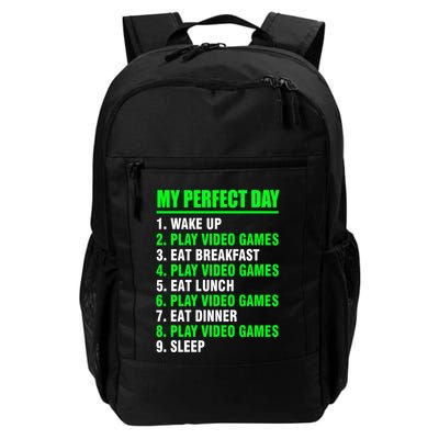 My Perfect Day Video Games Meaningful Gift Funny Cool Gamer Tee Gift Backpack