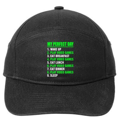 My Perfect Day Video Games Meaningful Gift Funny Cool Gamer Tee Gift 7-Panel Snapback Hat