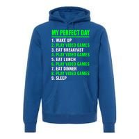 My Perfect Day Video Games Meaningful Gift Funny Cool Gamer Tee Gift Premium Hoodie