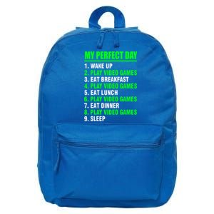 My Perfect Day Video Games Meaningful Gift Funny Cool Gamer Tee Gift 16 in Basic Backpack