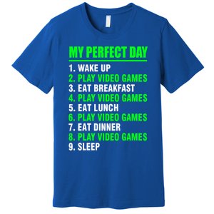 My Perfect Day Video Games Meaningful Gift Funny Cool Gamer Tee Gift Premium T-Shirt