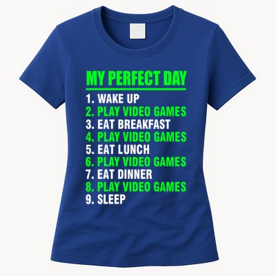 My Perfect Day Video Games Meaningful Gift Funny Cool Gamer Tee Gift Womens T-Shirt