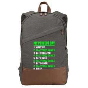 My Perfect Day Video Games Meaningful Gift Funny Cool Gamer Tee Gift Cotton Canvas Backpack