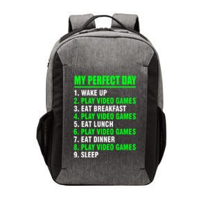 My Perfect Day Video Games Meaningful Gift Funny Cool Gamer Tee Gift Vector Backpack