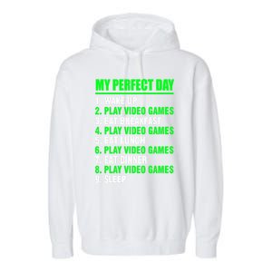 My Perfect Day Video Games Meaningful Gift Funny Cool Gamer Tee Gift Garment-Dyed Fleece Hoodie