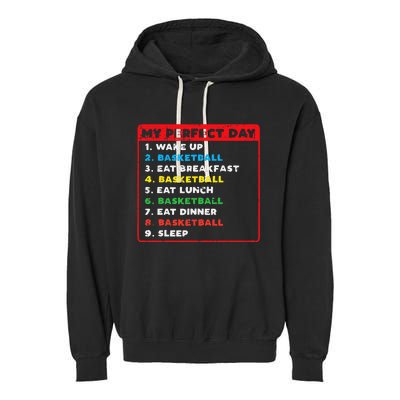 My Perfect Day Basketball Funny Coach Player Women Men Gift Garment-Dyed Fleece Hoodie