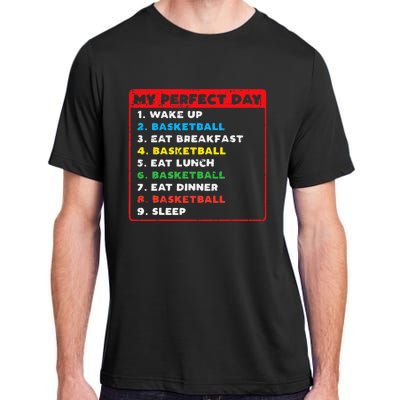 My Perfect Day Basketball Funny Coach Player Women Men Gift Adult ChromaSoft Performance T-Shirt