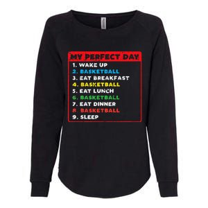 My Perfect Day Basketball Funny Coach Player Women Men Gift Womens California Wash Sweatshirt