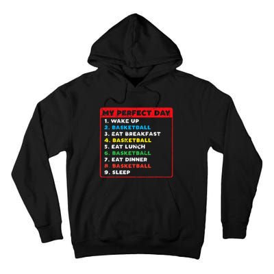 My Perfect Day Basketball Funny Coach Player Women Men Gift Tall Hoodie