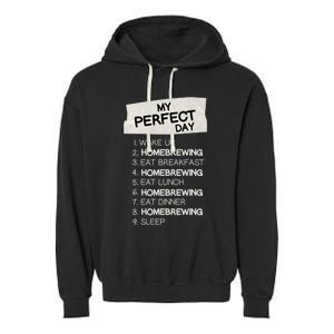 My Perfect Day Homebrewing Rest Day Brewery Day Off Holiday Gift Garment-Dyed Fleece Hoodie