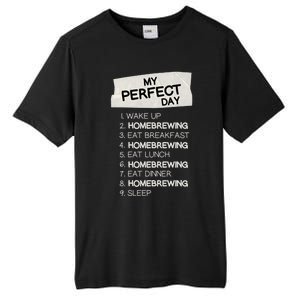 My Perfect Day Homebrewing Rest Day Brewery Day Off Holiday Gift Tall Fusion ChromaSoft Performance T-Shirt