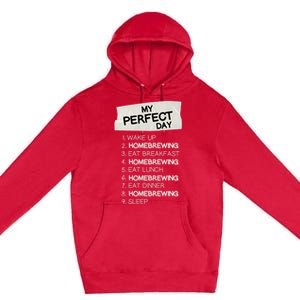 My Perfect Day Homebrewing Rest Day Brewery Day Off Holiday Gift Premium Pullover Hoodie