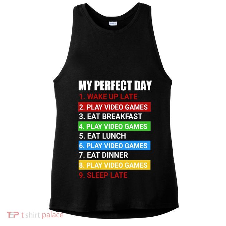My Perfect Day Video Games Cool Gift Funny Cool Gamer Tee Great Gift Ladies PosiCharge Tri-Blend Wicking Tank
