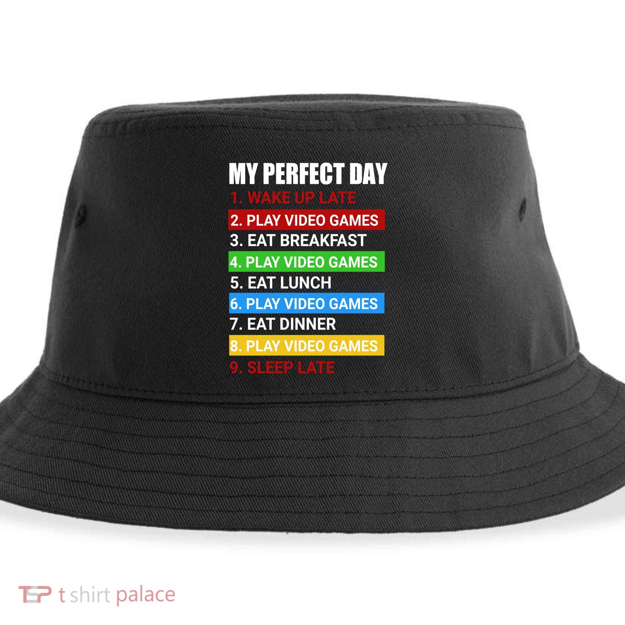 My Perfect Day Video Games Cool Gift Funny Cool Gamer Tee Great Gift Sustainable Bucket Hat